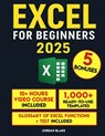 Excel for Beginners: A Practical Guide to Master Excel Quickly - Jordan Blake - 9798284369999