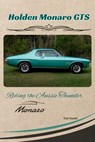Holden Monaro GTS: Riding the Aussie Thunder - Todd A. Bandel - 9798284549407