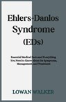Walker, L: Ehlers-Danlos Syndrome (EDS) - Lowan Walker - 9798285188193