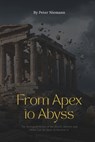 From Apex to Abyss - The Biological Roots of the West's Decline and What Can Be Done to Reverse It - Peter Niemann - 9798285306337