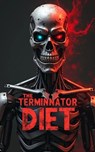 The Terminator Diet: Arnold Schwarzenegger's Precision Eating for Muscle and Aesthetic Mastery: The Precision Nutrition System Arnold Used to Sculpt M - Southerland Publishing - 9798285410355