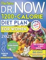 The New Dr. Now 1200-Calorie Diet Plan for Women: A Step-by-Step Roadmap to Lasting Health, Confidence and Clothes That Fit Again with Easy & Tasty 20 - Ellison Anne Cornett - 9798285607045