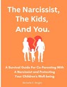 Wright, M: Narcissist, The Kids, And You. - Michelle E. Wright - 9798287777029