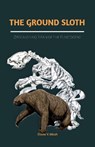 Micah, E: Ground Sloth (Megalonyx) - Eliana V. Micah - 9798288053528