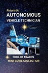 Edlin, K: Autonomous Vehicle Technician - Kenneth Edlin - 9798288396335
