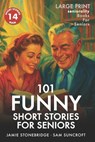101 Funny Short Stories for Seniors: Large Print easy to read book for Seniors with Dementia, Alzheimer's or memory issues - Jamie Stonebridge - 9798288412745