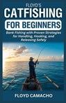 Camacho, F: Floyd's Catfishing for Beginners - Floyd Camacho - 9798288505515