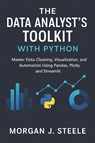 Steele, M: Data Analyst's Toolkit with Python - Morgan J. Steele - 9798288597732