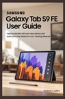 Jeffers, F: SAMSUNG GALAXY TAB S9 FE USER GUIDE - Frederick S. Jeffers - 9798288631771