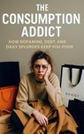 Publishing, S: Consumption Addict - Southerland Publishing - 9798288638565