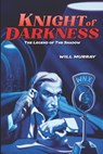 Knight of Darkness: The Legend of The Shadow - Will Murray - 9798289391681
