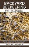 Chapman, H: Backyard Beekeeping for Beginners - Harlan Chapman - 9798289444134
