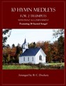 10 Hymn Medleys for 2 Trumpets with Piano Accompaniment: Featuring 30 Sacred Songs! - B. C. Dockery - 9798289519313