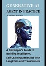 Sowders, C: Generative AI Agent in Practice - Clifford C. Sowders - 9798289608819