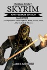 The Elder Scrolls V Skyrim Anniversary Edition Game Guide - Allen K. Anderson - 9798290197715