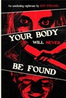 Your Body Will Never Be Found - Jeff Strand - 9798291690437