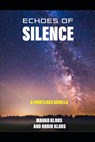 Echoes of Silence: A Frontlines Novella - Marko Kloos - 9798292533559