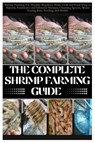 Bowie, J: Complete Shrimp Farming Guide - Janet M. Bowie - 9798294035747