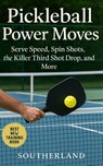Publishing, F: Pickleball Power Moves - Fitness Research Publishing - 9798294297053