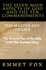 The Seven Main Aspects of God and The Ten Commandments The Master Key to Life: The Ground Plan of the Bible (with The Golden Key) - Alio Publishing Group - 9798294408084