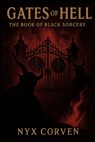 Gates of Hell: The Book of Black Sorcery - Nyx Corven - 9798294449339