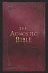 The Agnostic Bible - Sean K. McCauley - 9798294452025