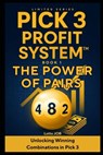 The Power of Pairs: Unlocking Winning Combinations in Pick 3 - Lotto Job - 9798294757472