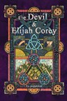 the Devil and Elijah Corey - T. S. Poppleton - 9798295420863