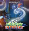 THE DRAGON IN THE SKY - Marissa E. Violette - 9798295421181