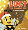 Lucy the Careful Bee and the Buzzing New Year - Emily W. Smith - 9798295447730