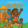 Look What Happens to Bobby - Najah D. Scott - 9798295455148