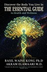 Discover the Body You Live In - Basil Waine Kong ; Akram Elamaari - 9798295462443