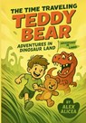 The Time Traveling Teddy Bear - Alex Alicea - 9798295467431