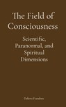 The Field of Consciousness - Dakota Frandsen - 9798295468100