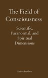 The Field of Consciousness - Dakota Frandsen - 9798295468100