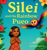 Silei and the Rainbow Pueo - Charmaine Pina - 9798295473463