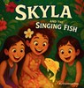 Skyla and the Singing Fish - Charmaine D Pina - 9798295474958
