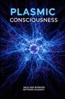 Plasmic Consciousness - Dakota Frandsen - 9798295480218