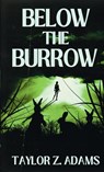 Below the Burrow - Taylor Z. Adams - 9798295482298