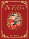 The Night Before Figmas - Fig Heel - 9798295484032