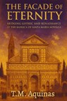The Facade of Eternity - T. M. Aquinas - 9798295489709