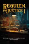 REQUIEM FOR JUSTICE I - David O. Thomas - 9798295502224