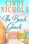 The Beach Shack Large Print Edition - Cindy Nichols - 9798295508837