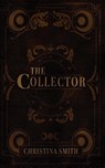 The Collector - Christina Smith - 9798295519239