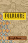 Folklore: History, Short Stories of Yaqui and Tohono O'odham Indigenous People - Joseph Gutierrez - 9798295526220