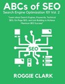 ABC's of SEO Search Engine Optimization 101 Vol.2 - Roggie Clark ; Raj Clark - 9798295544941