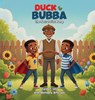 Duck & Bubba - Zelda F. Hill ; Ahmad Hill ; Amir Hill - 9798295554421