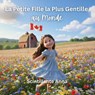 La Petite Fille la Plus Gentille au Monde - Madame Claudine Fenard ; Jessie Hansen - 9798295554650