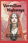 Vermillion Highways - David Lee Summers ; Lee Clark Zumpe - 9798295554971