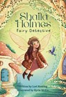 Shaila Holmes Fairy Detective - Lori Keating - 9798295559464